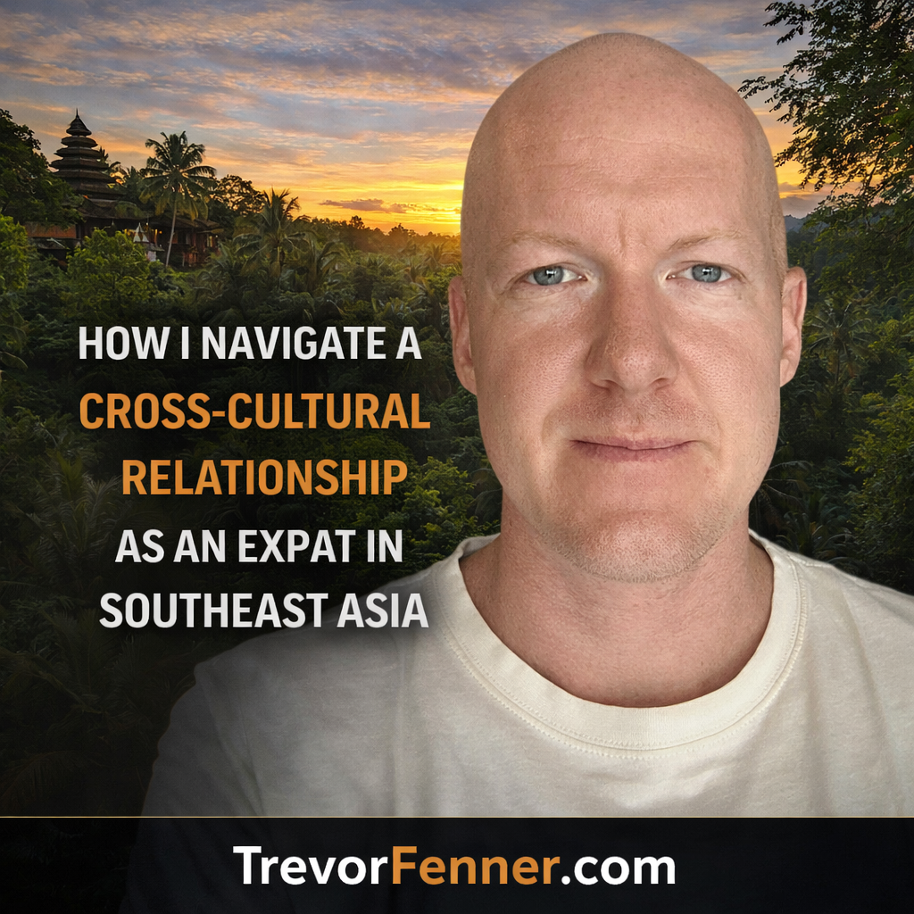 How I Navigate a Cross-Cultural Relationship as an Expat in Southeast Asia